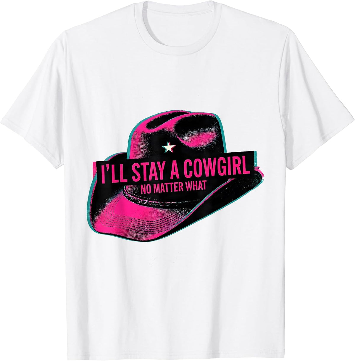 Men's I'll Stay A Cowgirl, No Matter What Funny Western Rodeo T-Shirt - White
