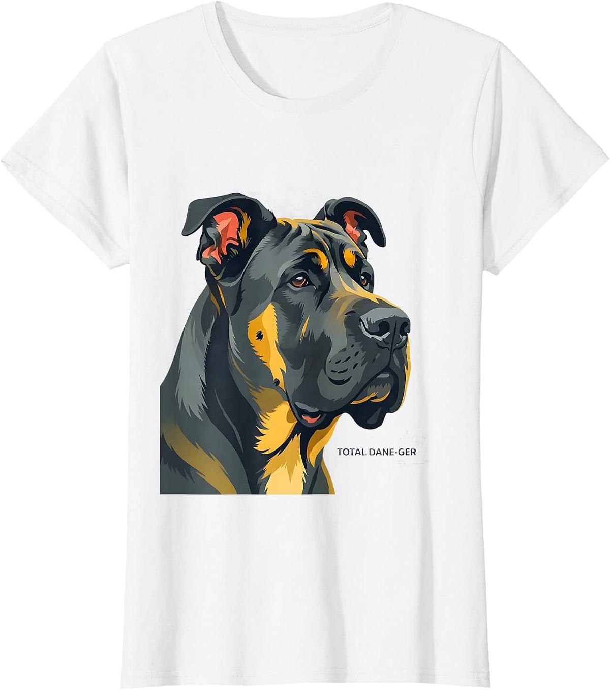 Women's Total Dane-ger Funny Great Dane Dog Lover Breed Humor T-Shirt - White