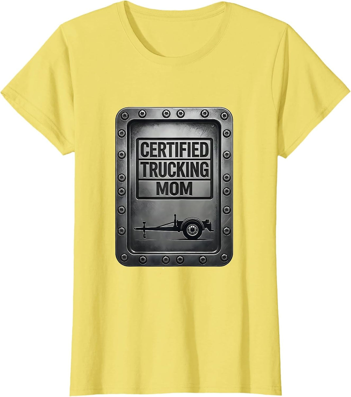 Certified Trucking Mom Funny Trucker Gift Truck Driver T-Shirt - Lemon Yellow