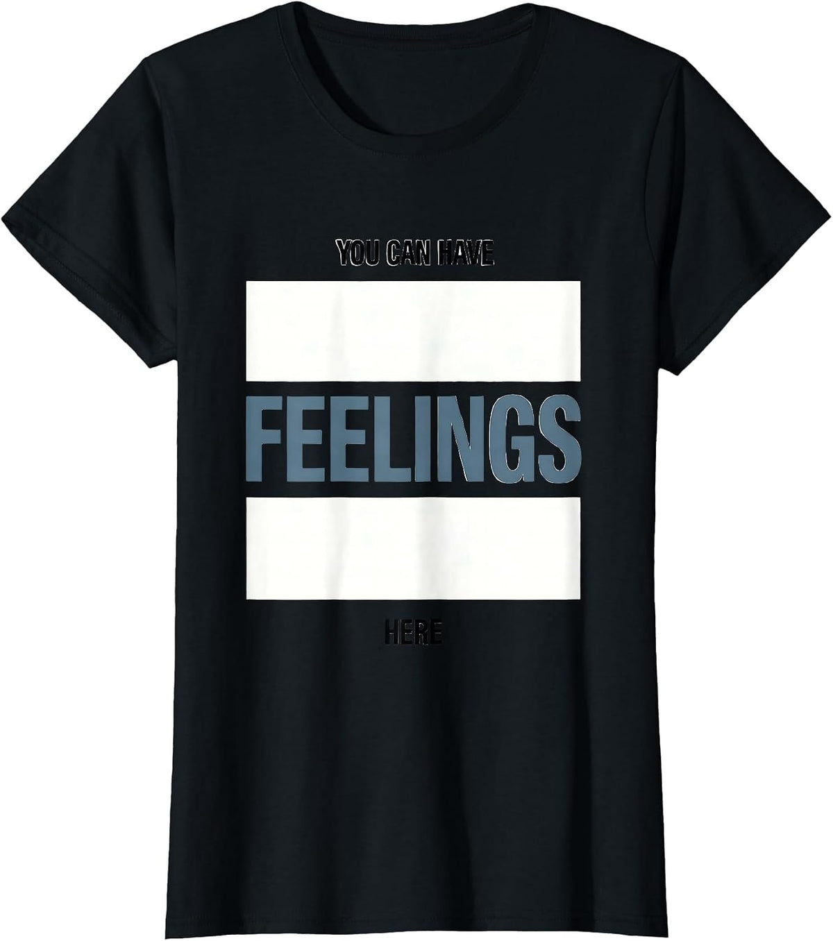 You Can Have Feelings Here Minimalist Mental Health T-Shirt - Black