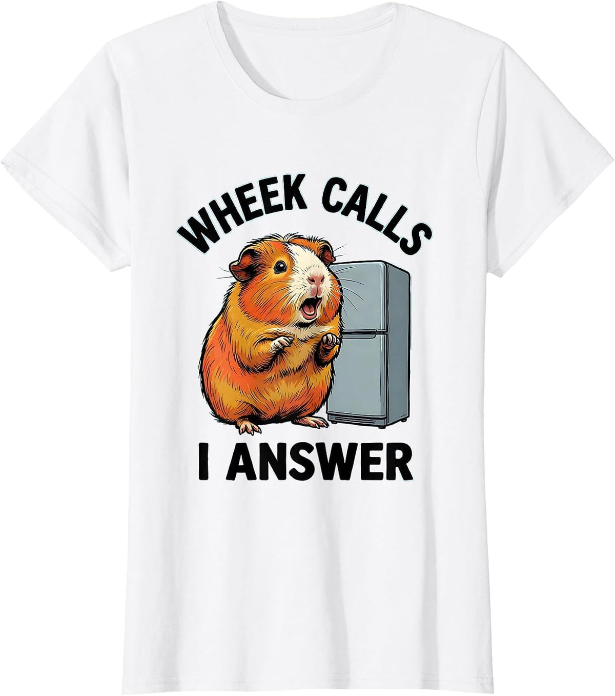 Wheek Calls, I Answer Funny Guinea Pig Pet Lover Humor T-Shirt - White
