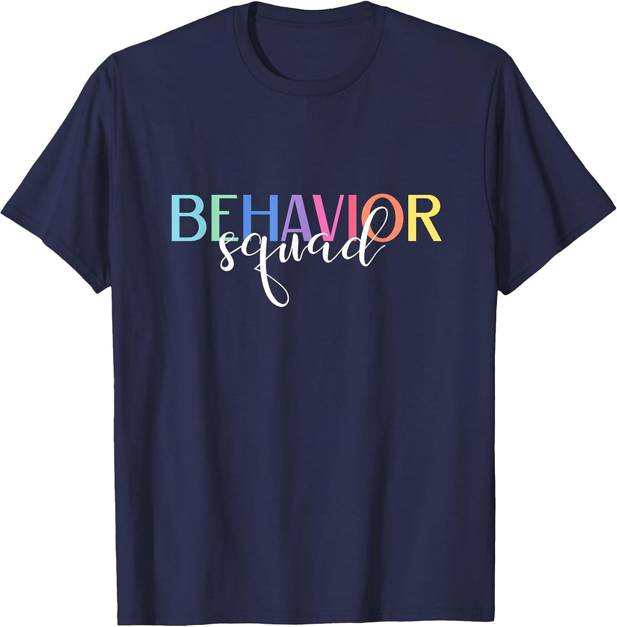 Behavior Squad ABA Therapist RBT Therapy Behaviour Team T-Shirt - Navy Blue