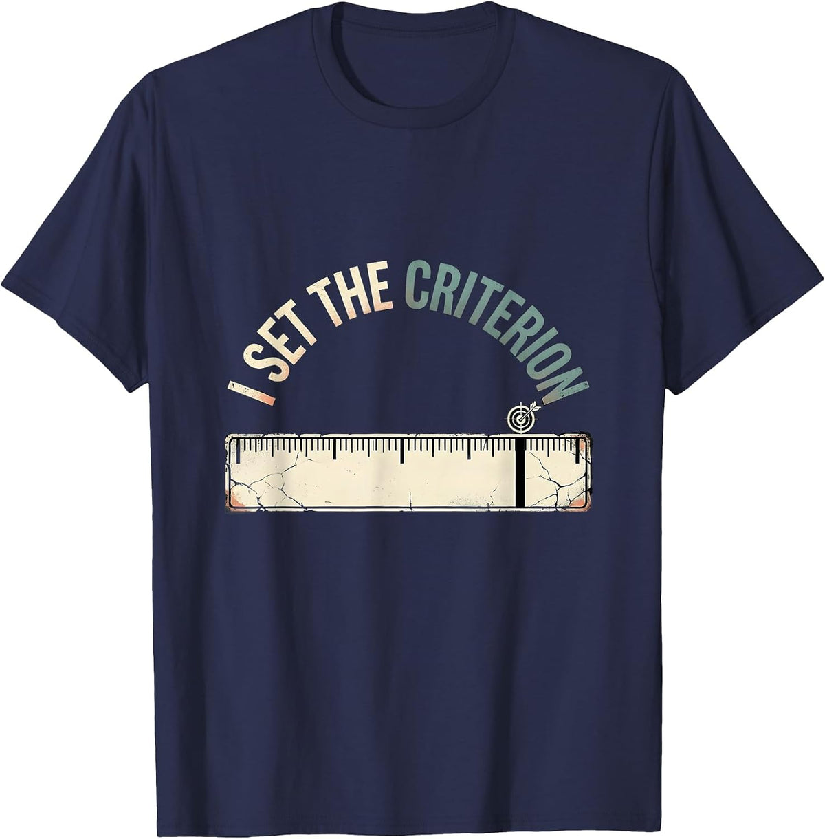 I Set The Criterion Distressed Special Education Teacher T-Shirt - Navy Blue
