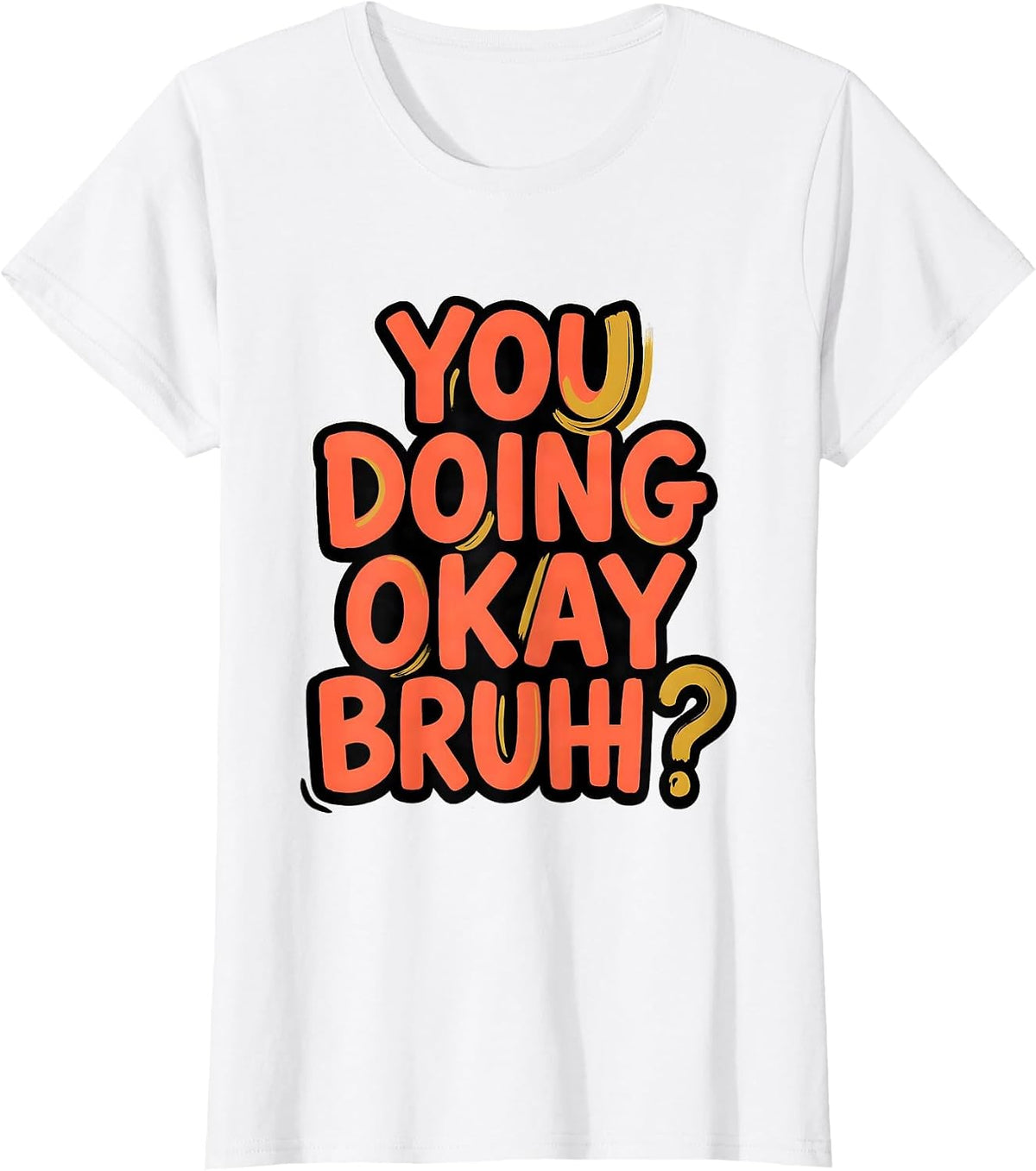 You Doing Okay, Bruh? Mental Health Counselor Therapist T-Shirt - White