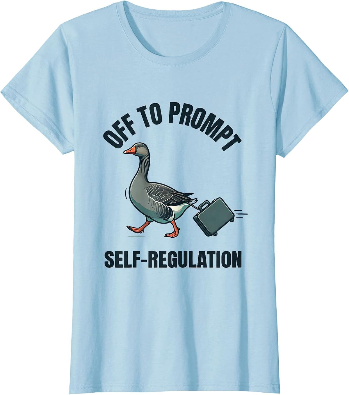 Off to Prompt Self-Regulation Funny Mental Health Counselor T-Shirt - Baby Blue