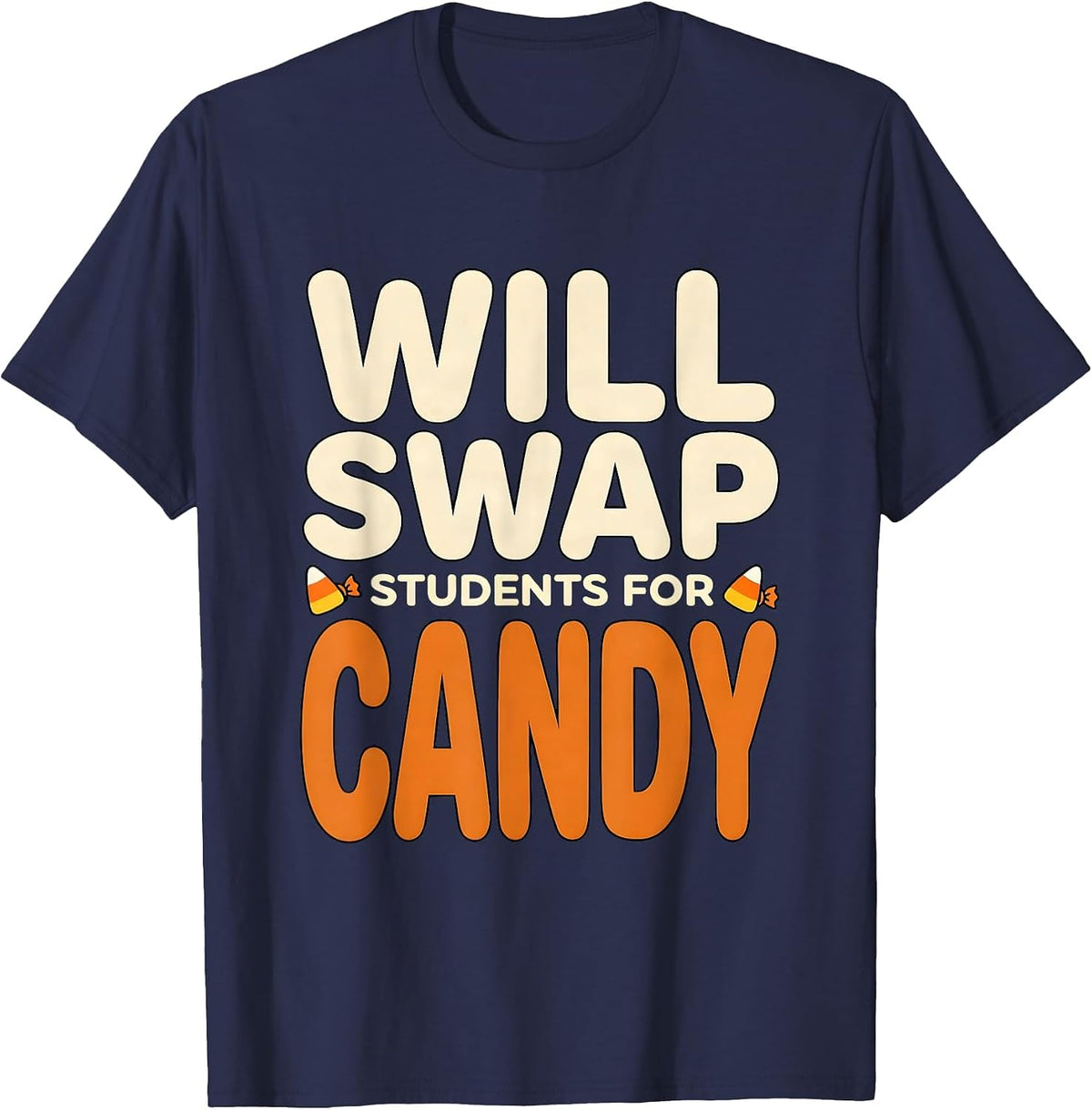 Men's Will Swap Students For Candy Funny Teacher Halloween Costume T-Shirt - Navy Blue