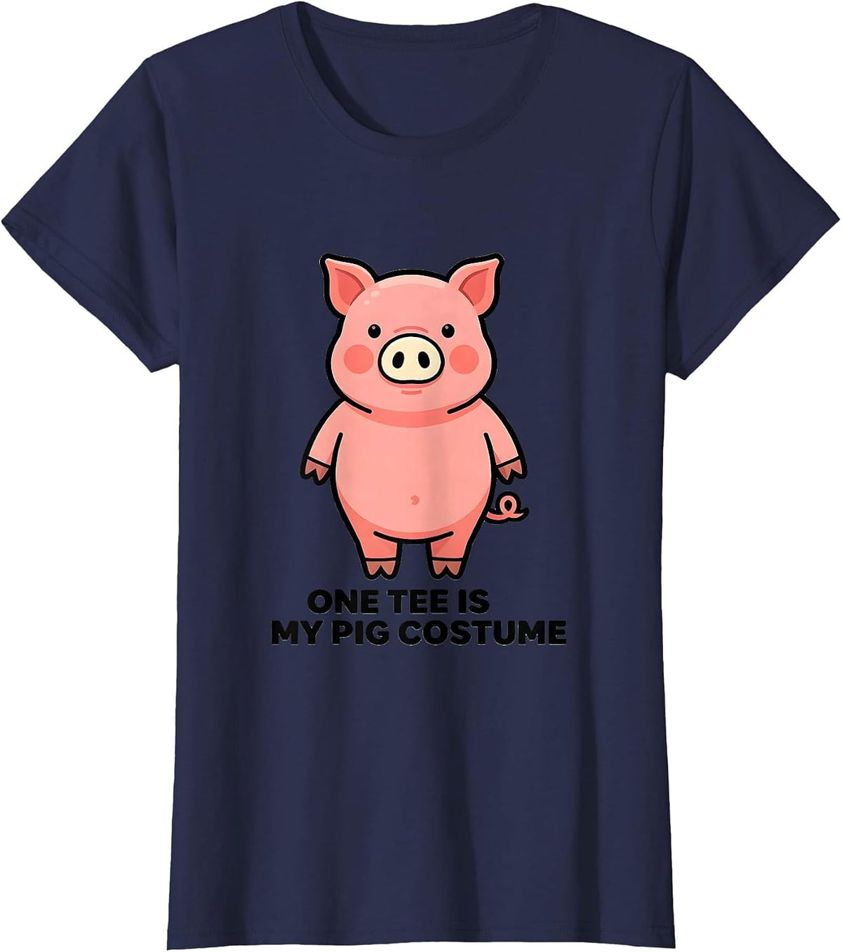 Women's One Tee Is My Pig Costume Funny Pig Lover Halloween Costume T-Shirt - Navy Blue
