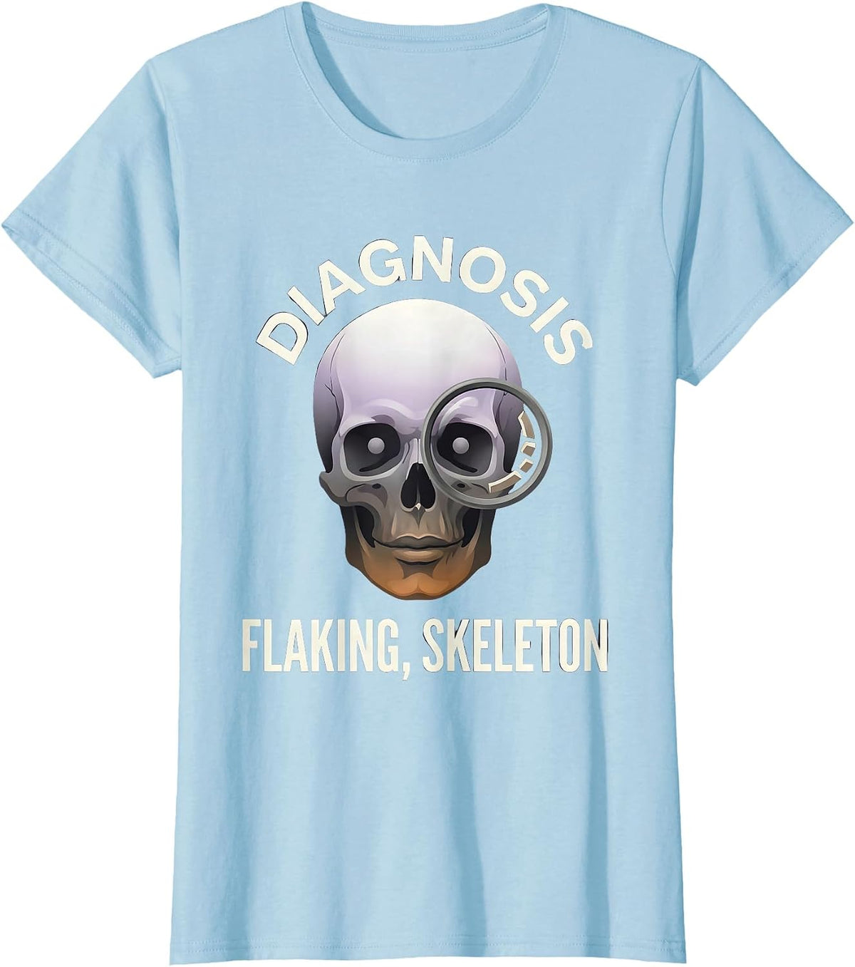Women's Diagnosis: Flaking Skeleton Halloween Dermatology T-Shirt - Baby Blue