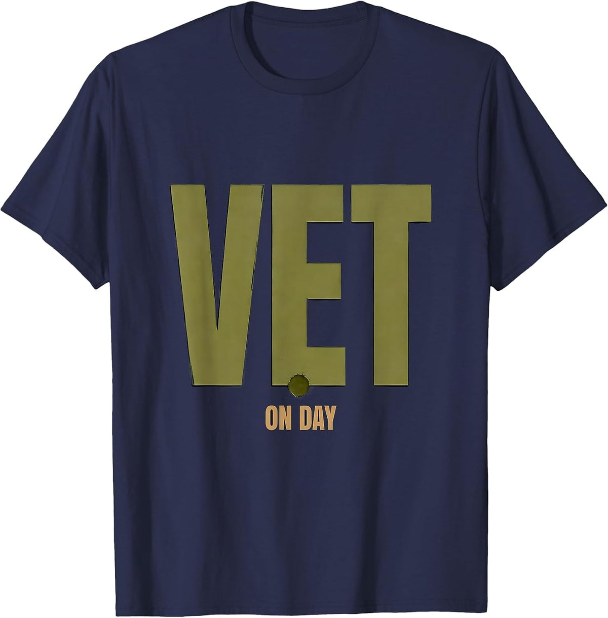 Vet On Day Patriotic Military Veteran Supporter T-Shirt - Navy Blue
