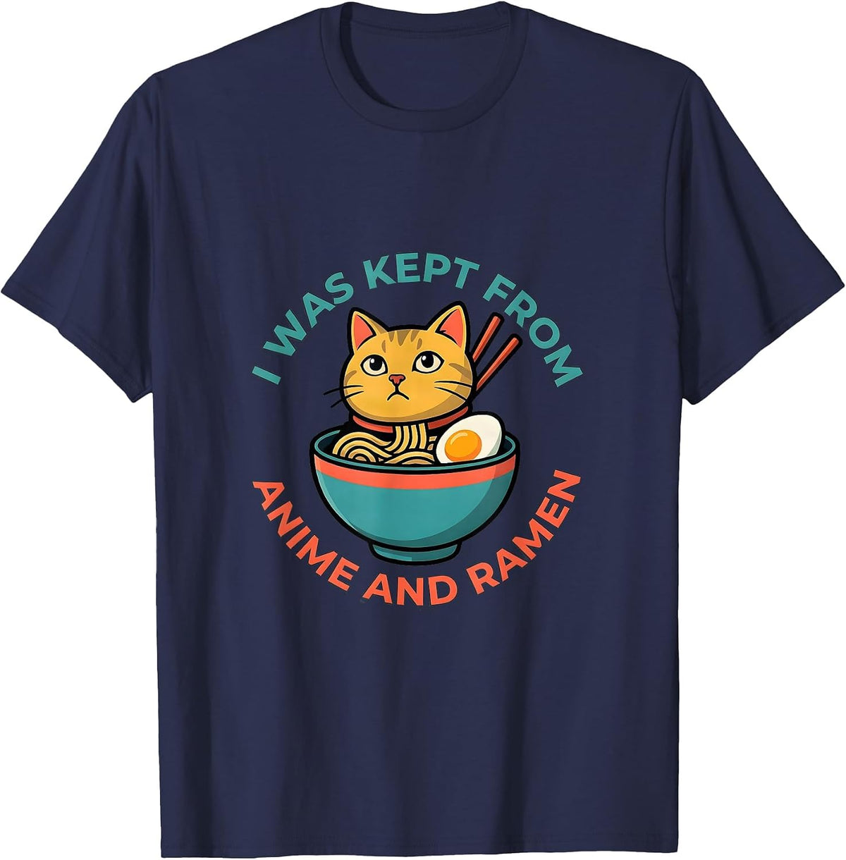 Men's I Was Kept From Anime And Ramen Funny Kawaii Cat Gift T-Shirt - Navy Blue