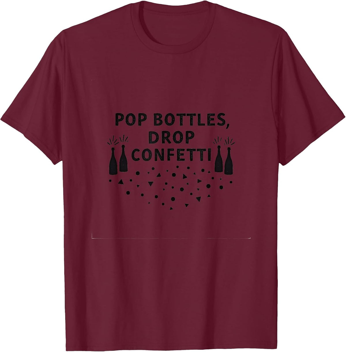 Pop Bottles Drop Confetti New Years Design T-Shirt - Burgundy