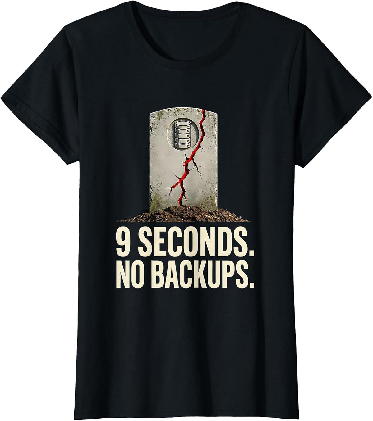 9 Seconds No Backups Funny AI DevOps Programmer Humor Gift T-Shirt - Black