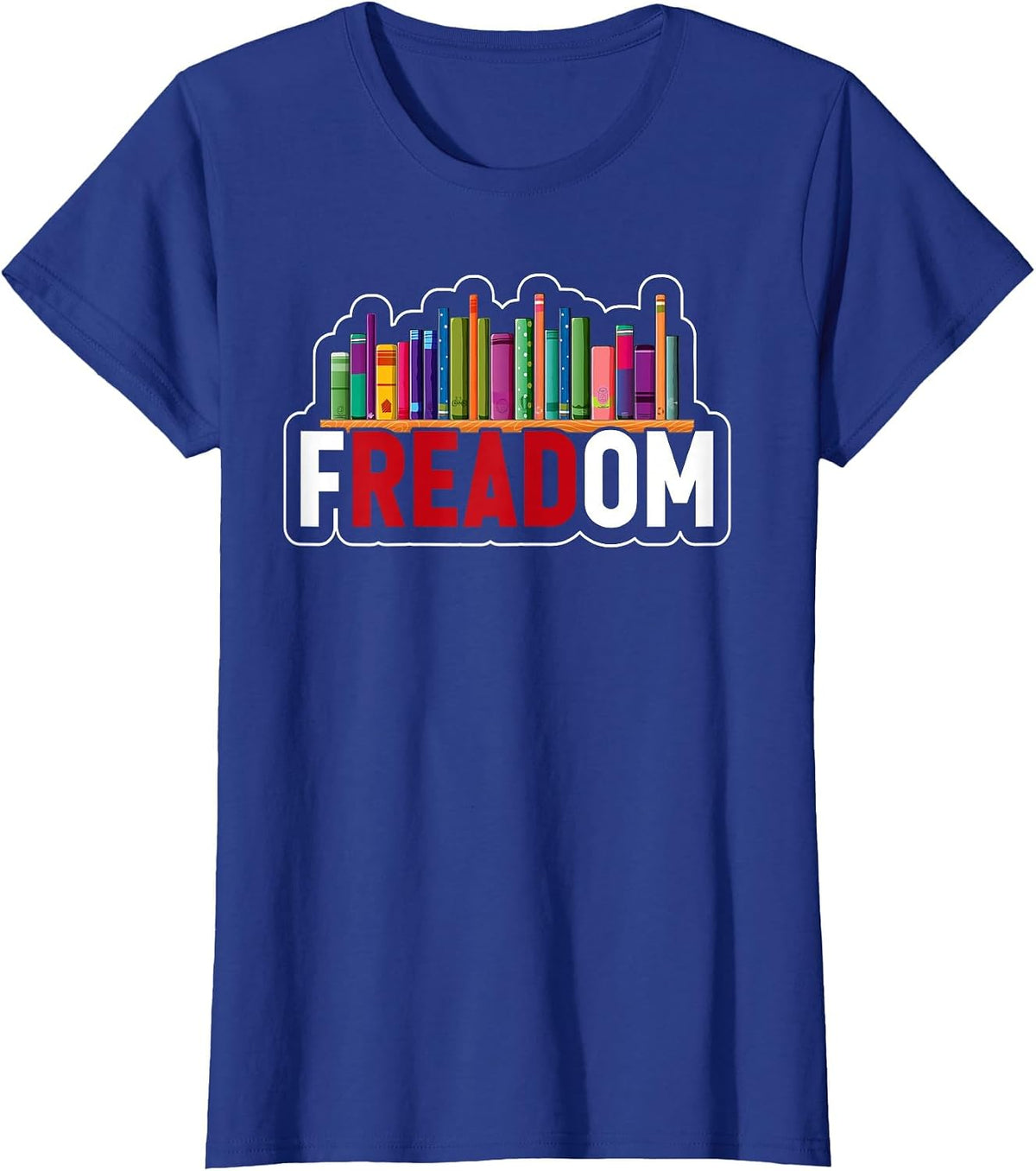 Freadom Anti-Banned Books F-Read-om Reading Books Reader T-Shirt - Royal Blue