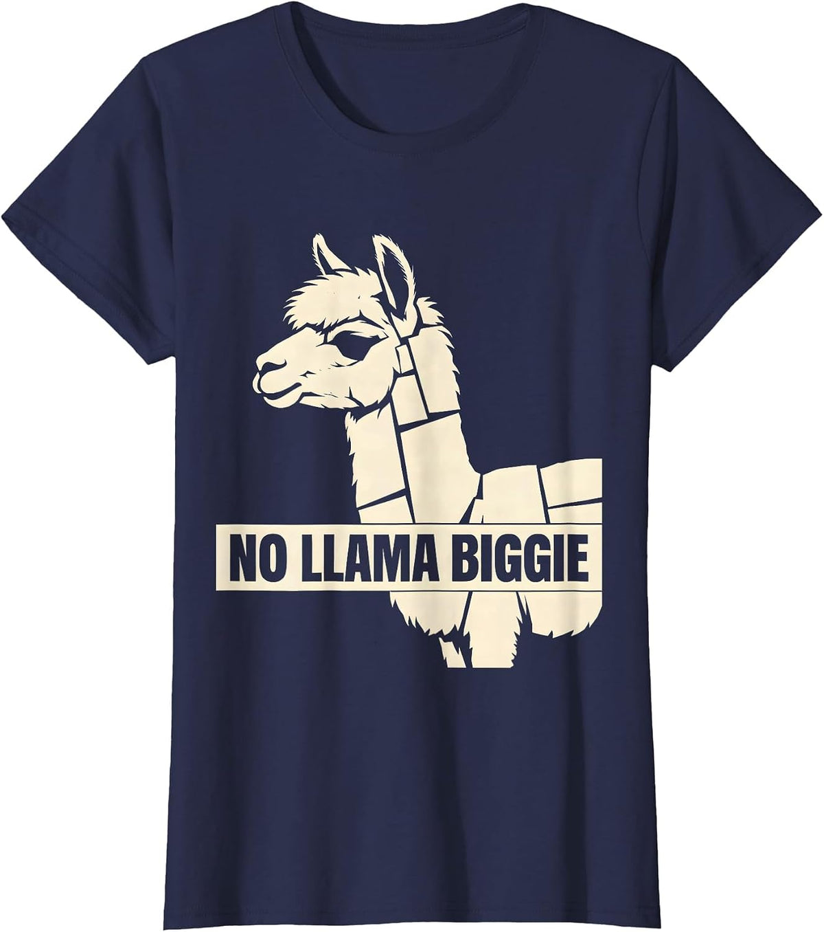 Women's No Llama Biggie Funny Llama Alpaca Lover Humor T-Shirt - Navy Blue