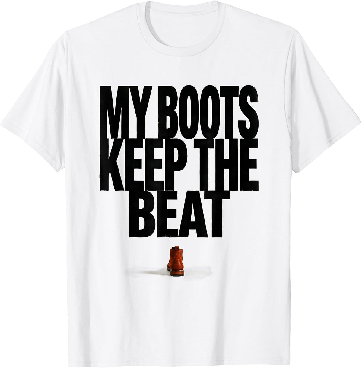 Men's My Boots Keep The Beat Funny Cowgirl Western Rodeo Lifestyle T-Shirt - White