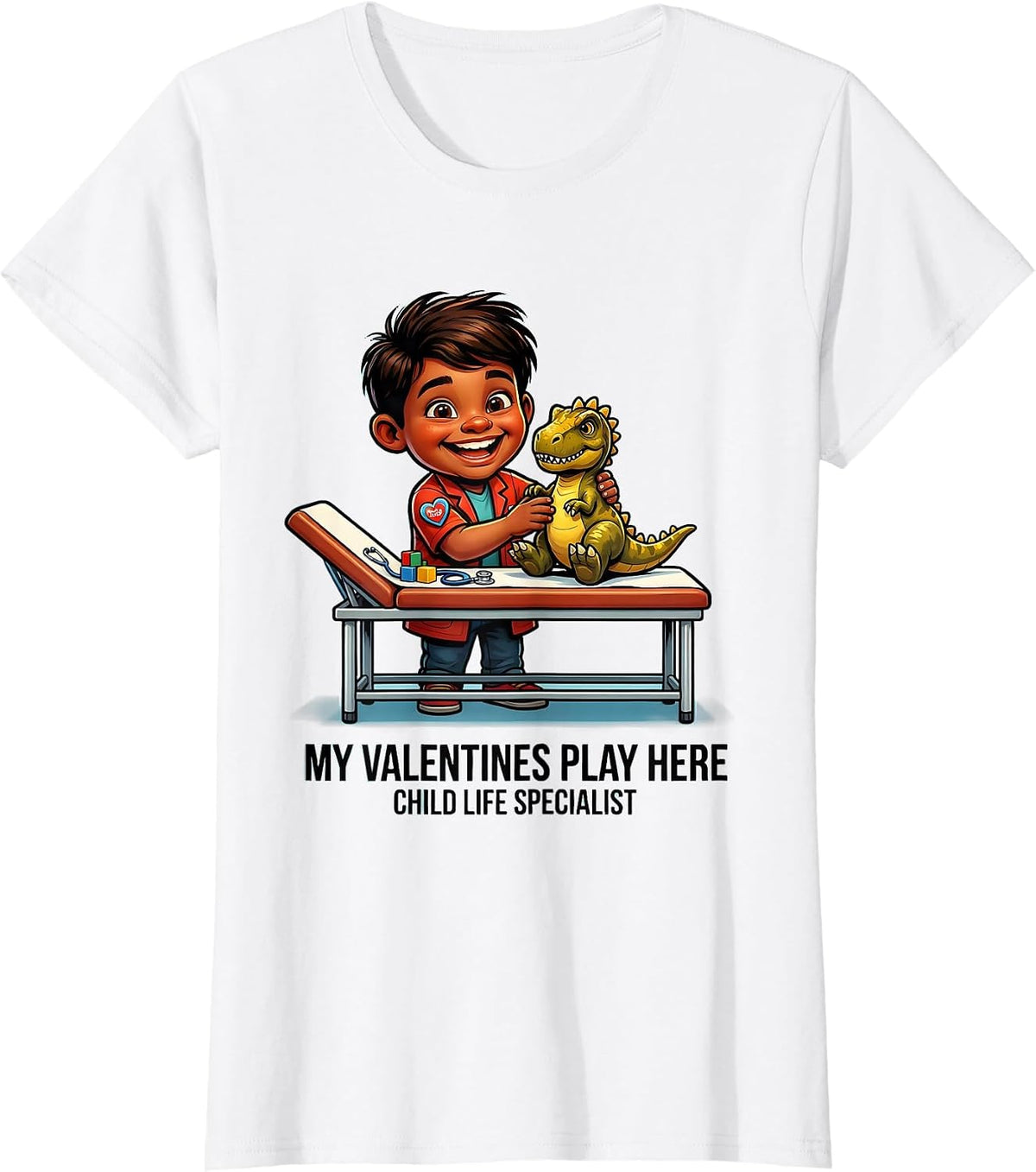My Valentines Play Here Child Life Specialist Funny T-Shirt - White