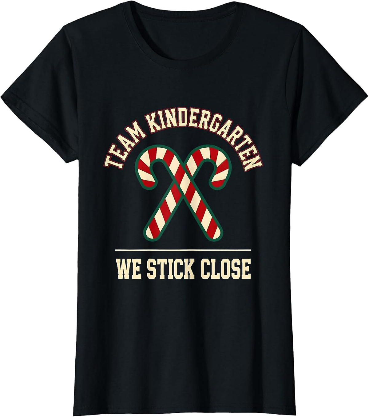 Team Kindergarten We Stick Close Sports Teacher Christmas T-Shirt - Black