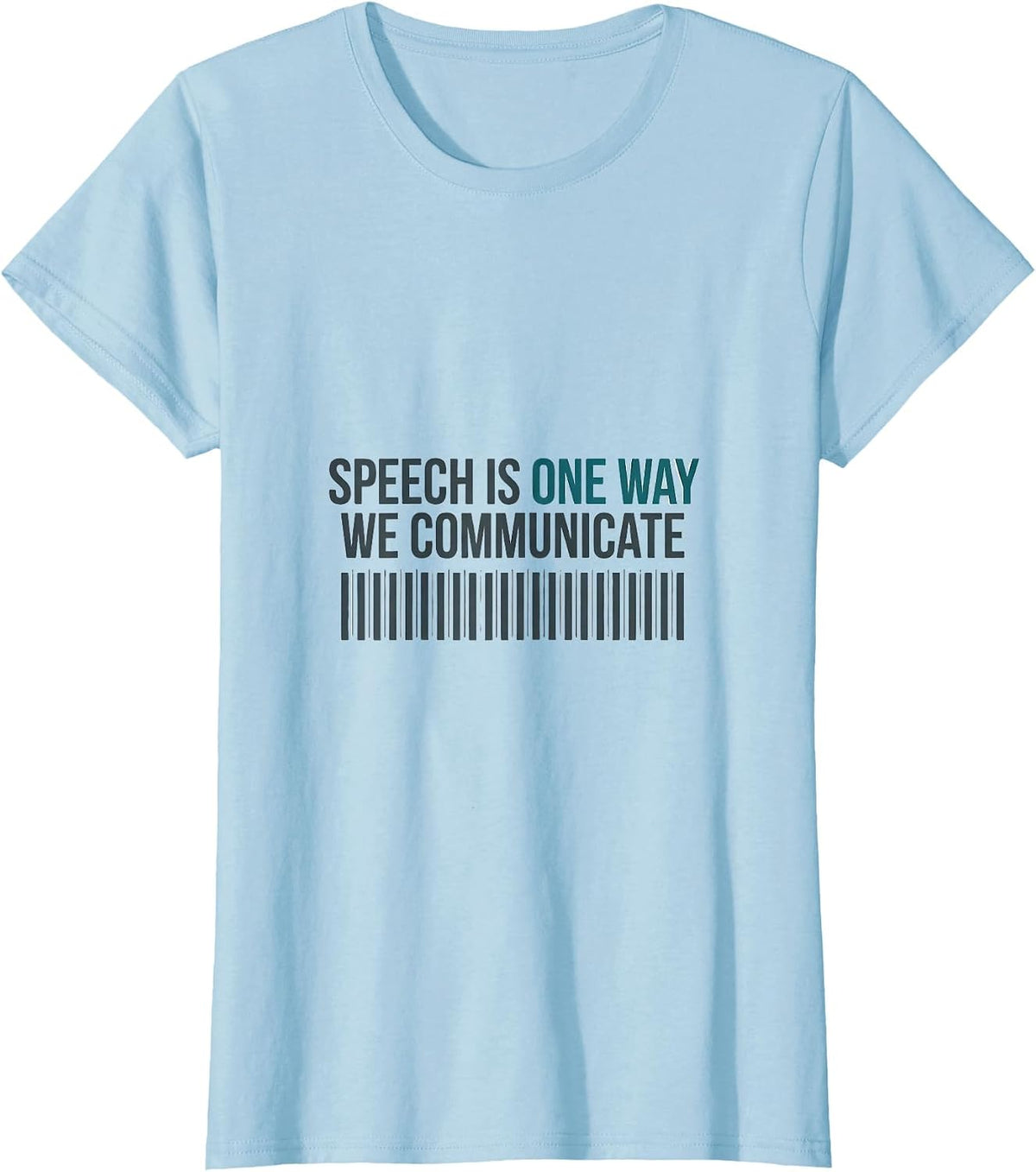 Women's Speech Is One Way We Communicate Inclusive SPED Teacher T-Shirt - Baby Blue