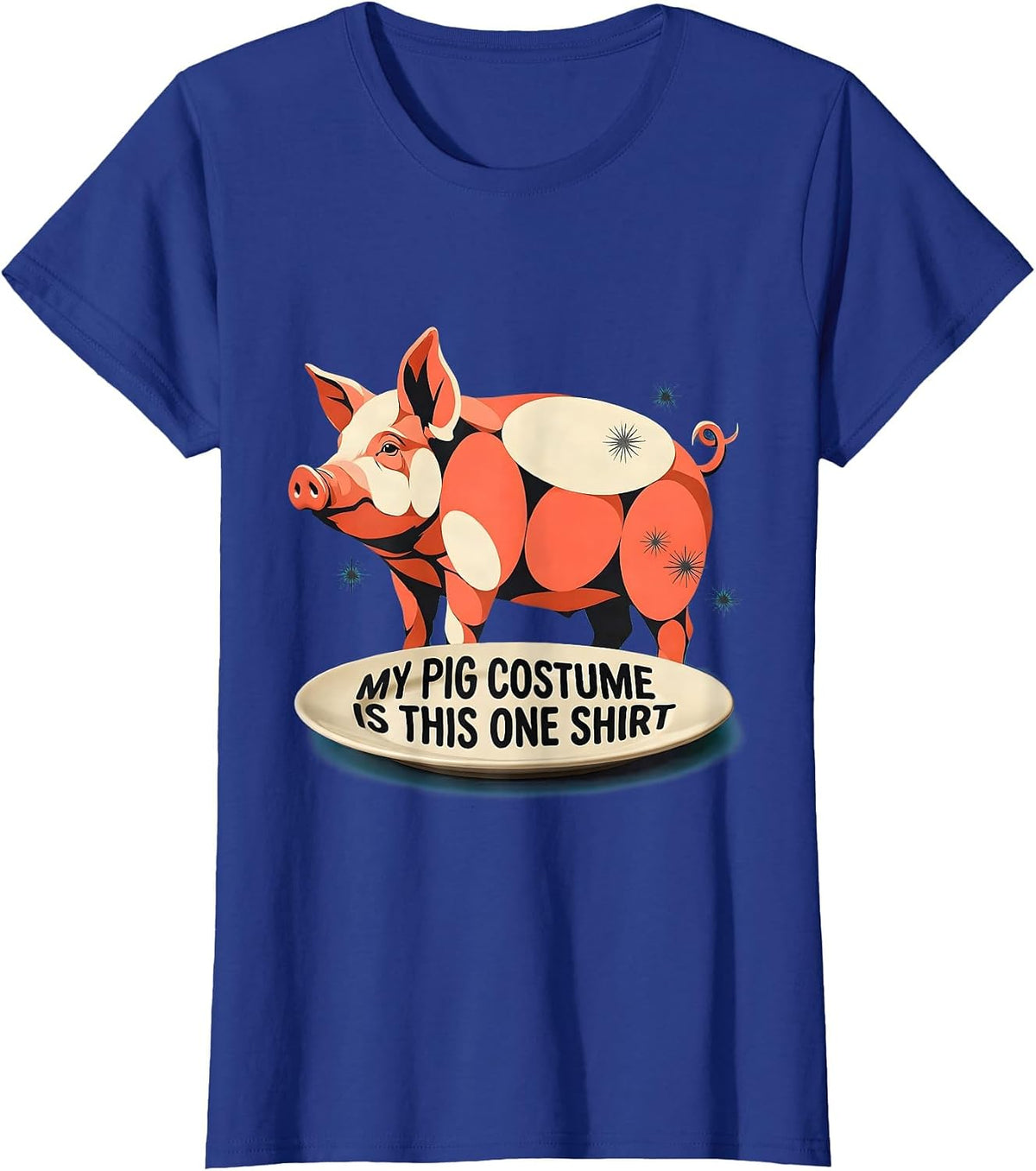 Women's My Pig Costume Is This One Shirt Midcentury Modern Pig Lover T-Shirt - Royal Blue