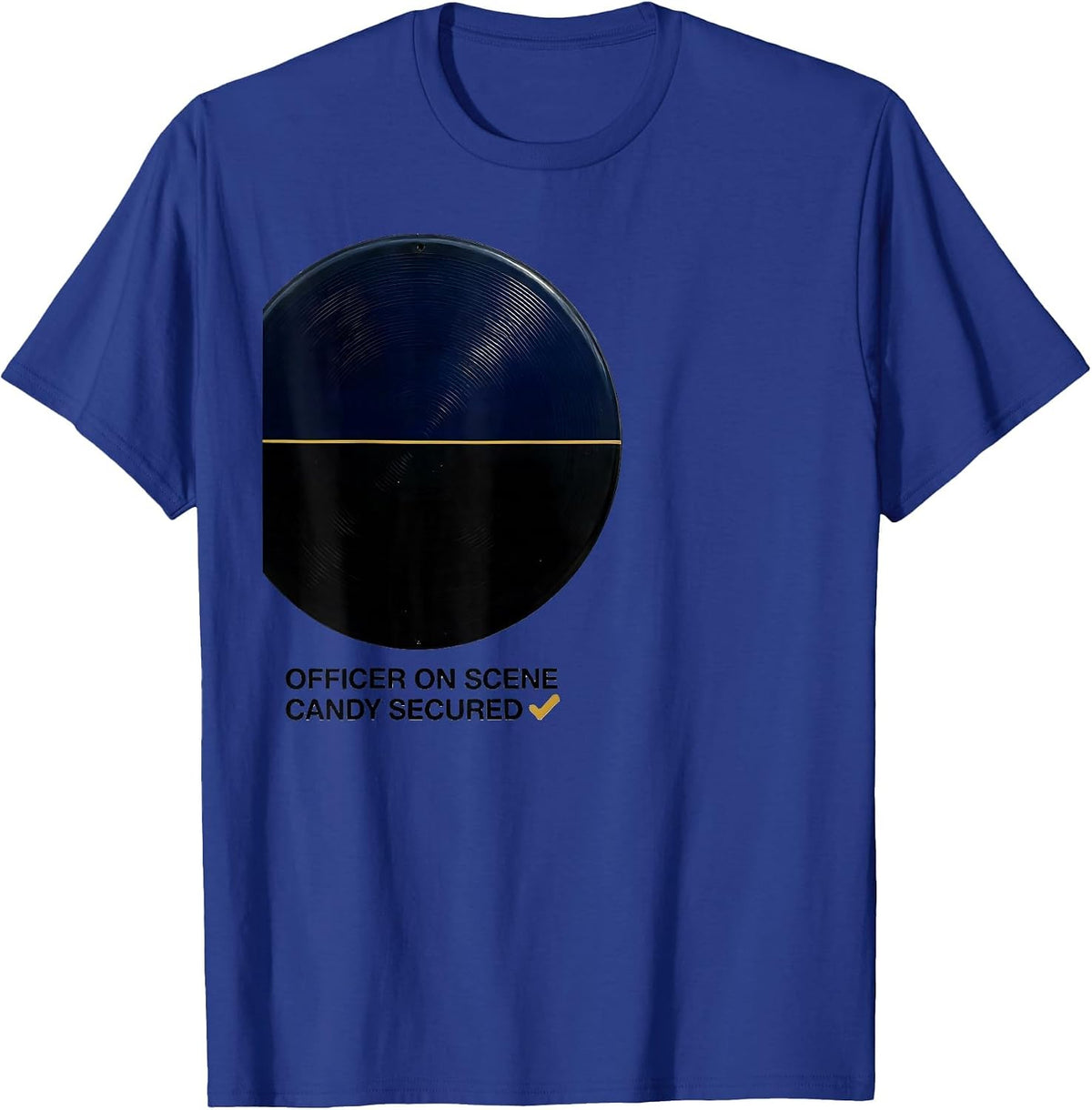 OFFICER ON SCENE, CANDY SECURED Funny Police Costume T-Shirt - Royal Blue