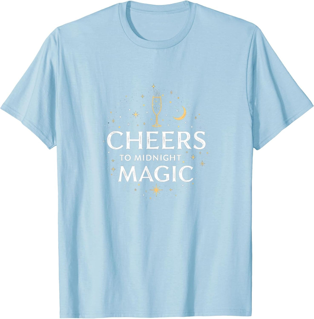 Midnight Hour Clothing Cheers to Midnight Magic New Years Eve Design T-Shirt - Baby Blue