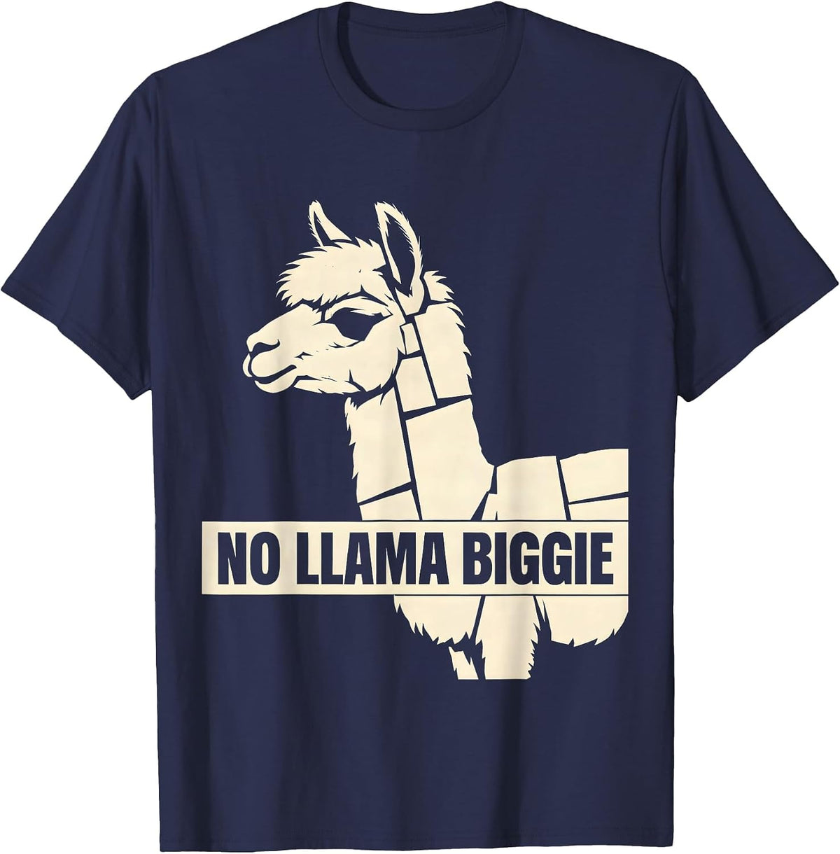 Men's No Llama Biggie Funny Llama Alpaca Lover Humor T-Shirt - Navy Blue