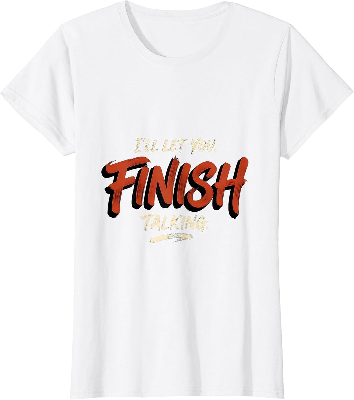 I'll Let You Finish Talking Funny Mental Health Counselor T-Shirt - White