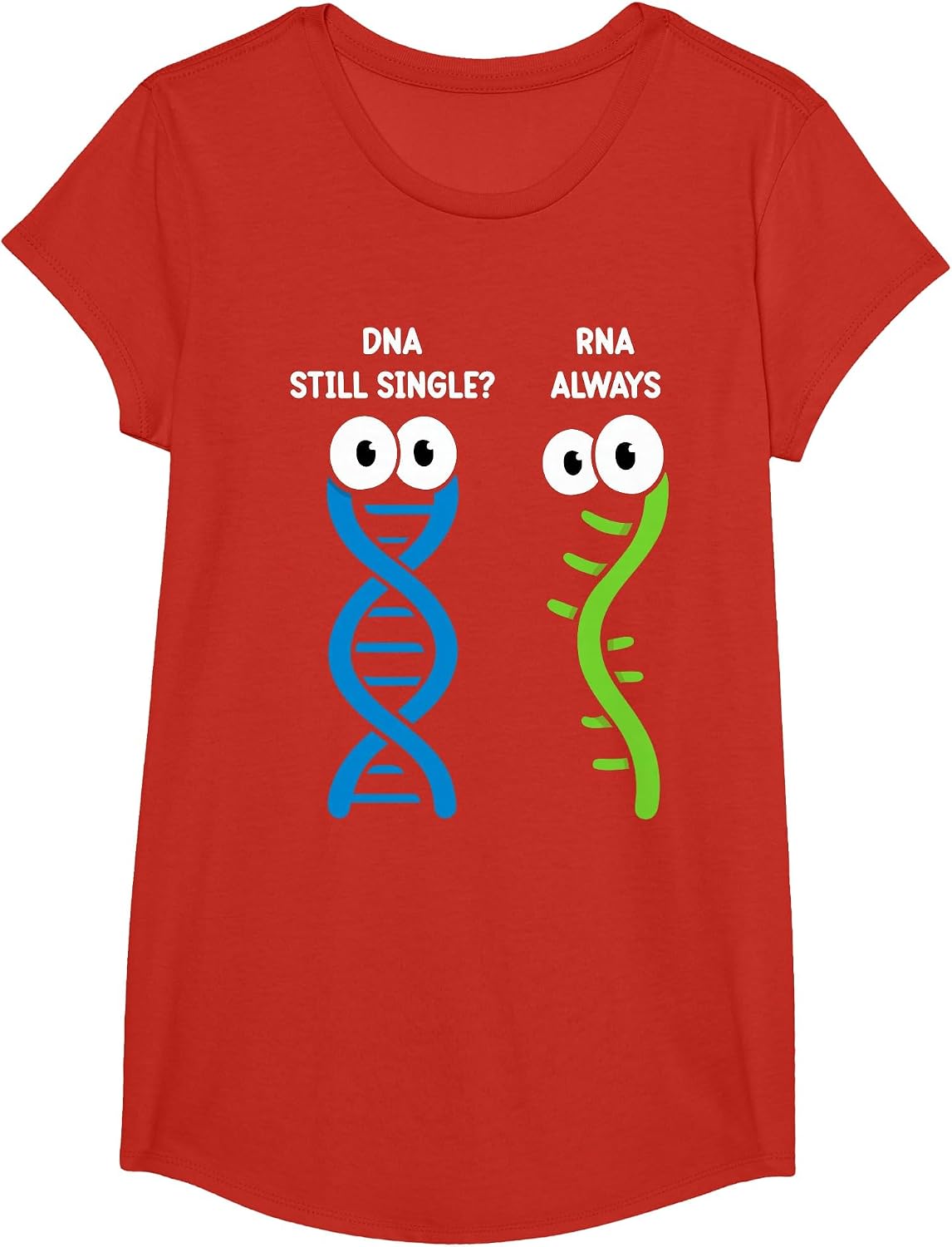 Still Single DNA Always RNA Science Major Funny Genetics T-Shirt - Girls Red