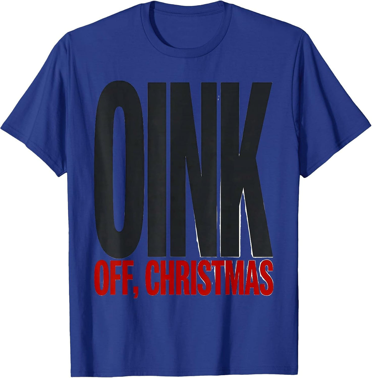 Men's Oink Off Christmas Funny Pig Lover Holiday Humor T-Shirt - Royal Blue