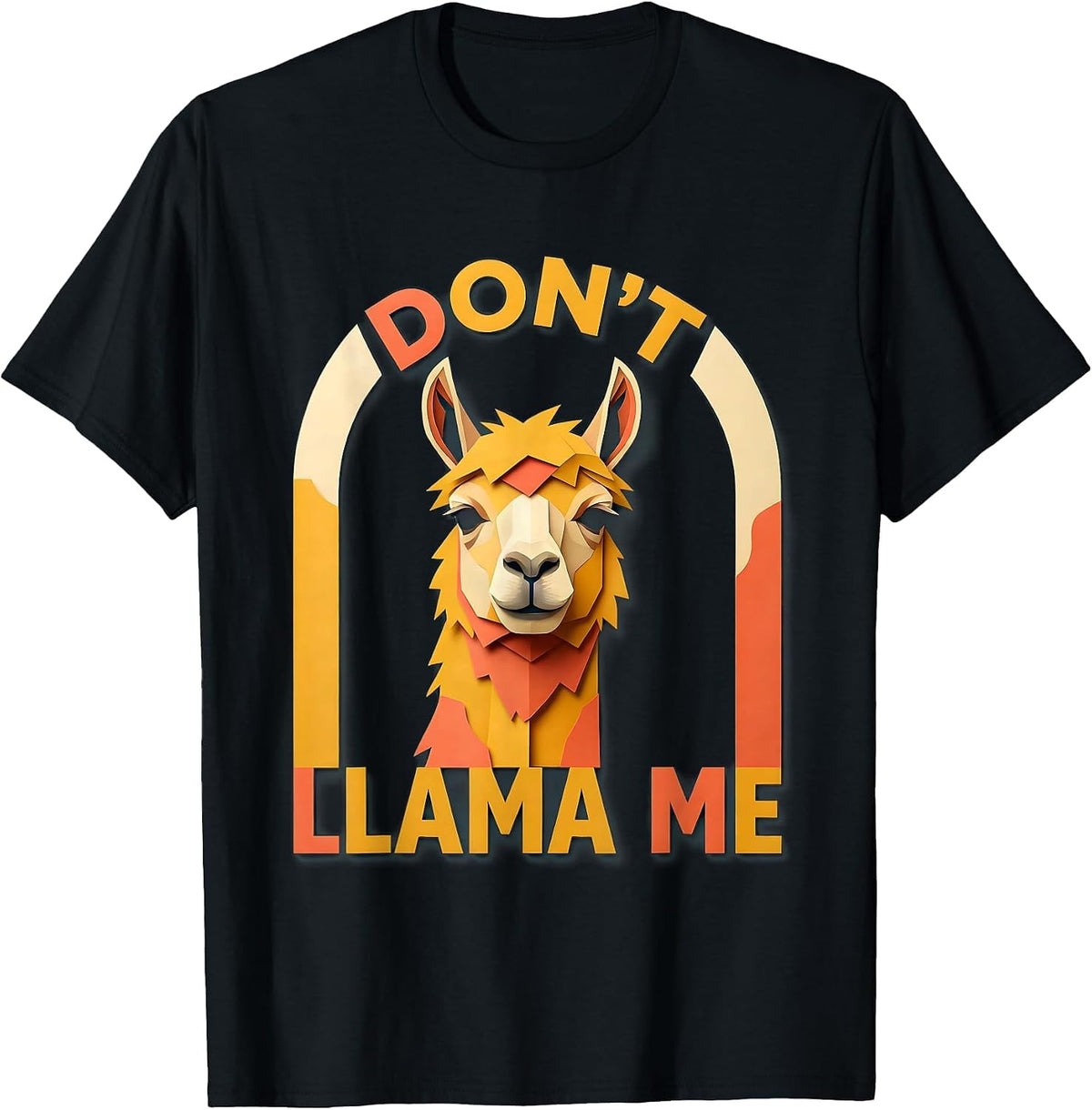 Men's Don't Llama Me Funny Llama Lover Gift Paper Cutout T-Shirt - Black