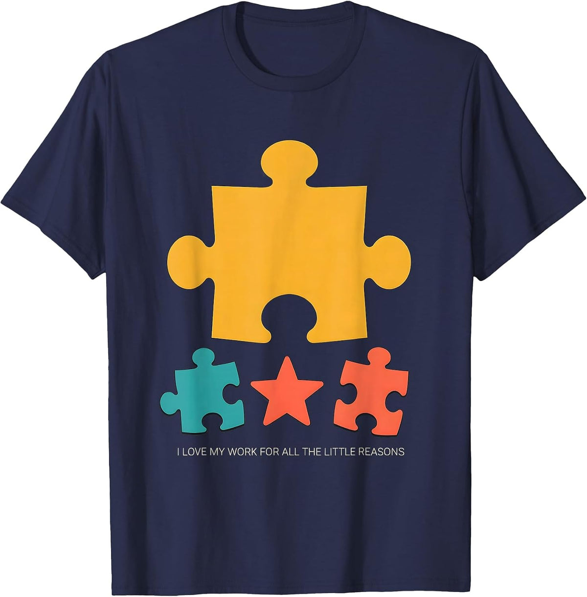 I Love My Work For All The Little Reasons Daycare Teacher T-Shirt - Navy Blue