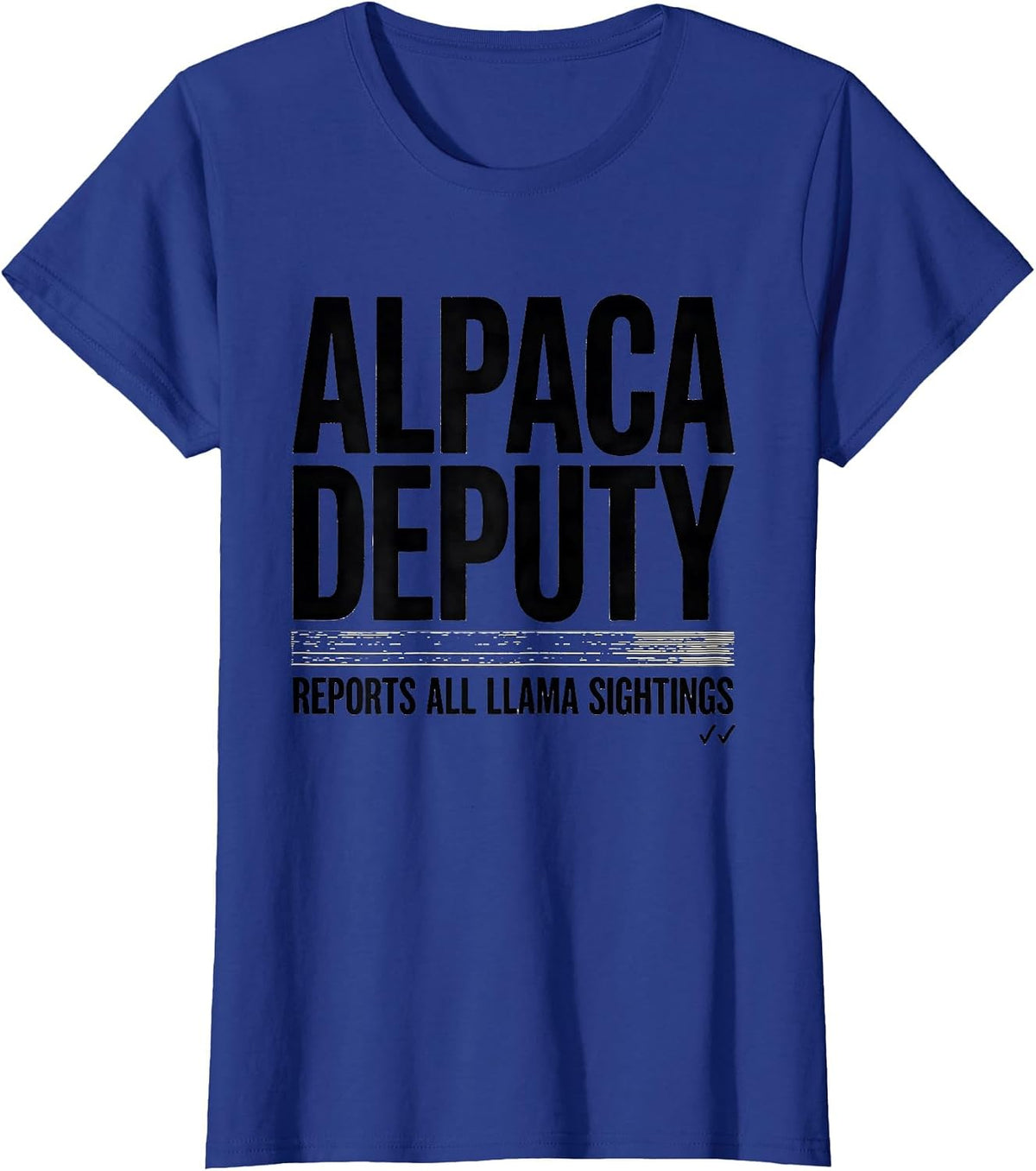 Women's Alpaca Deputy — Reports All Llama Sightings Funny T-Shirt - Royal Blue