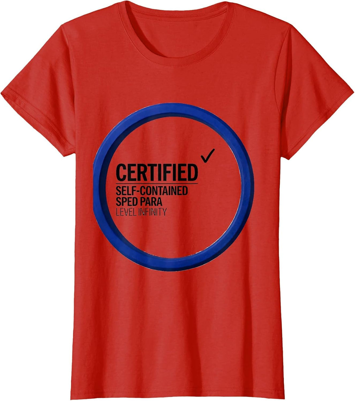 Women's Certified Self-Contained SPED Para, Level Infinity Teacher T-Shirt - Red
