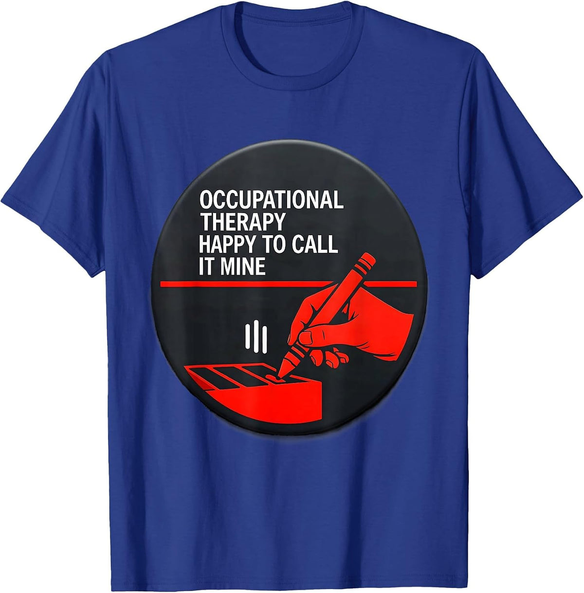 Men's Occupational Therapy Happy To Call It Mine Occupational T-Shirt - Royal Blue