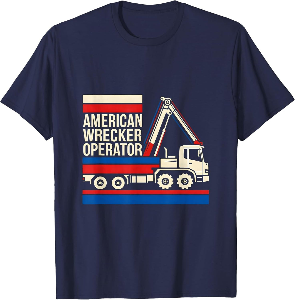 American Wrecker Operator Patriotic Semi Truck Driver T-Shirt - Navy Blue