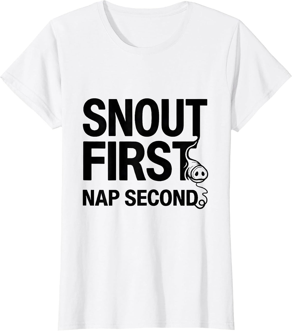 Snout First Nap Second Funny Pig Lover Halloween Costume T-Shirt - White