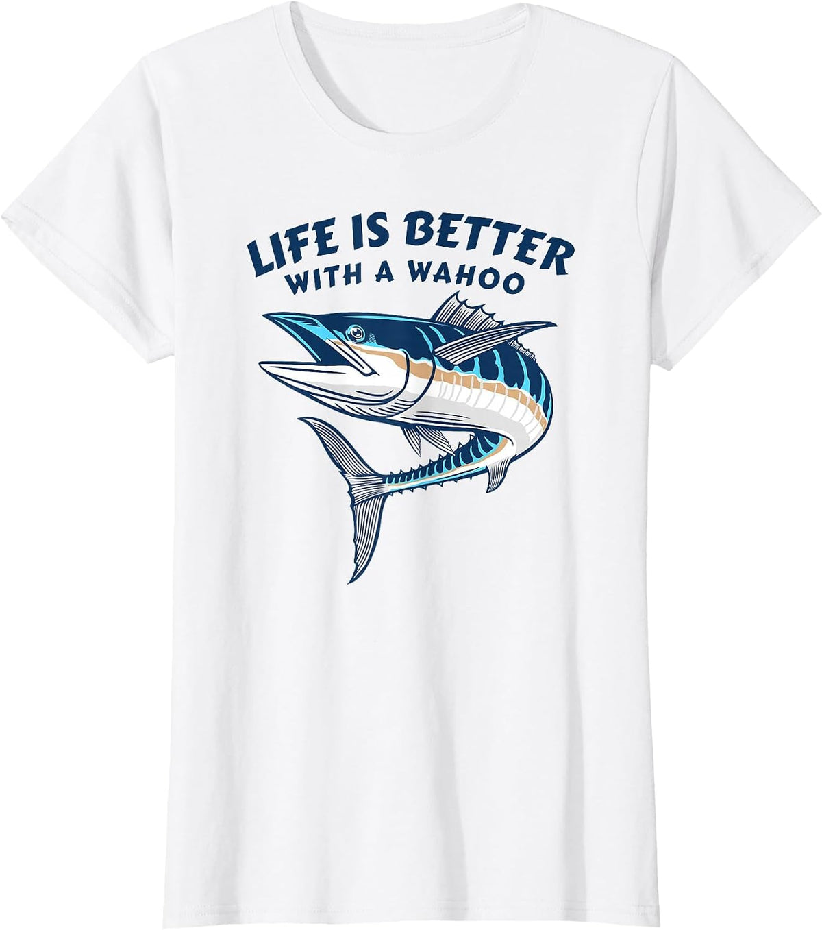 Life is Better with A Wahoo Funny Salt Water Fishing T-Shirt - White