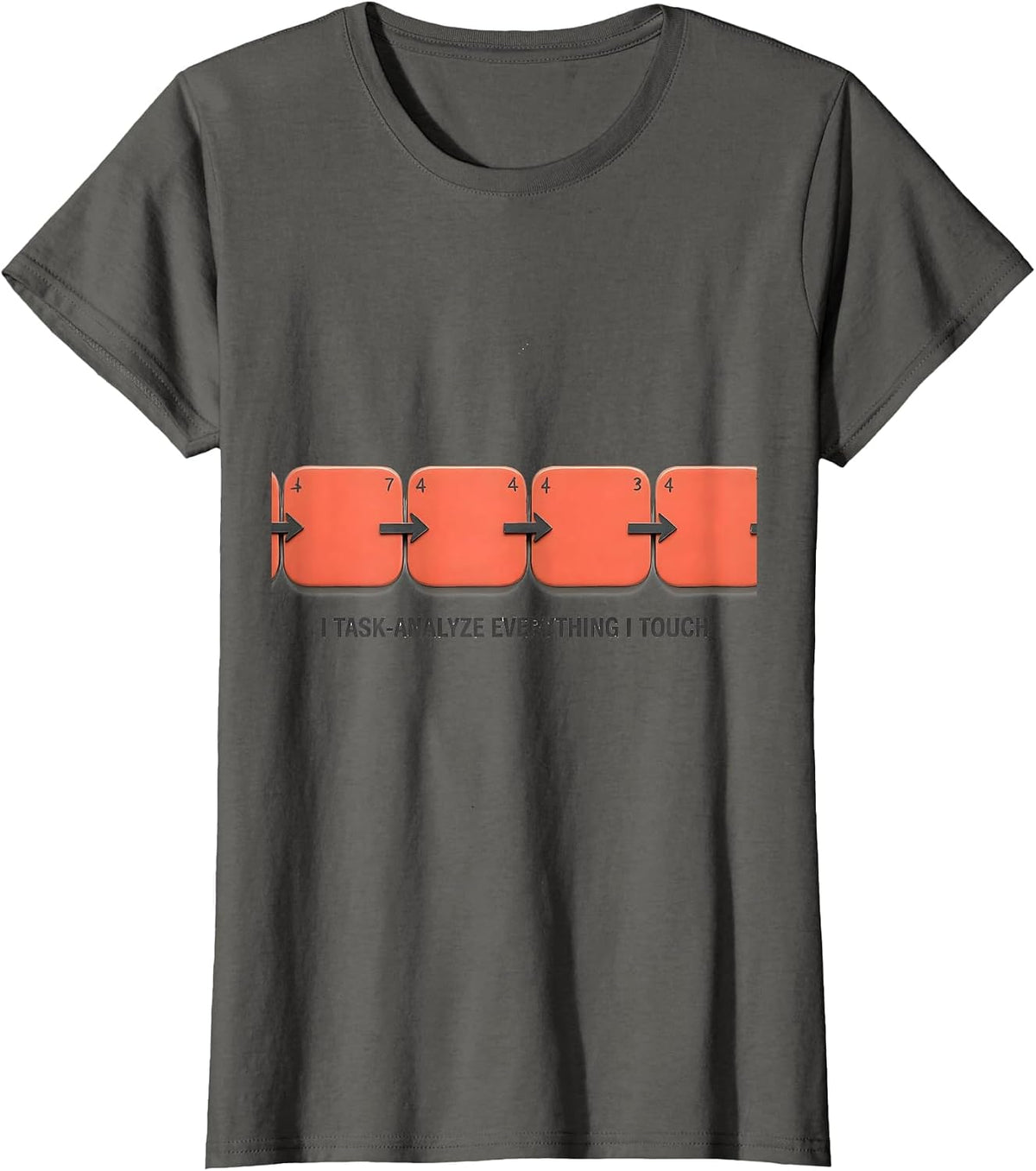 Women's I Task-Analyze Everything I Touch Special Education Teacher T-Shirt - Asphalt Grey