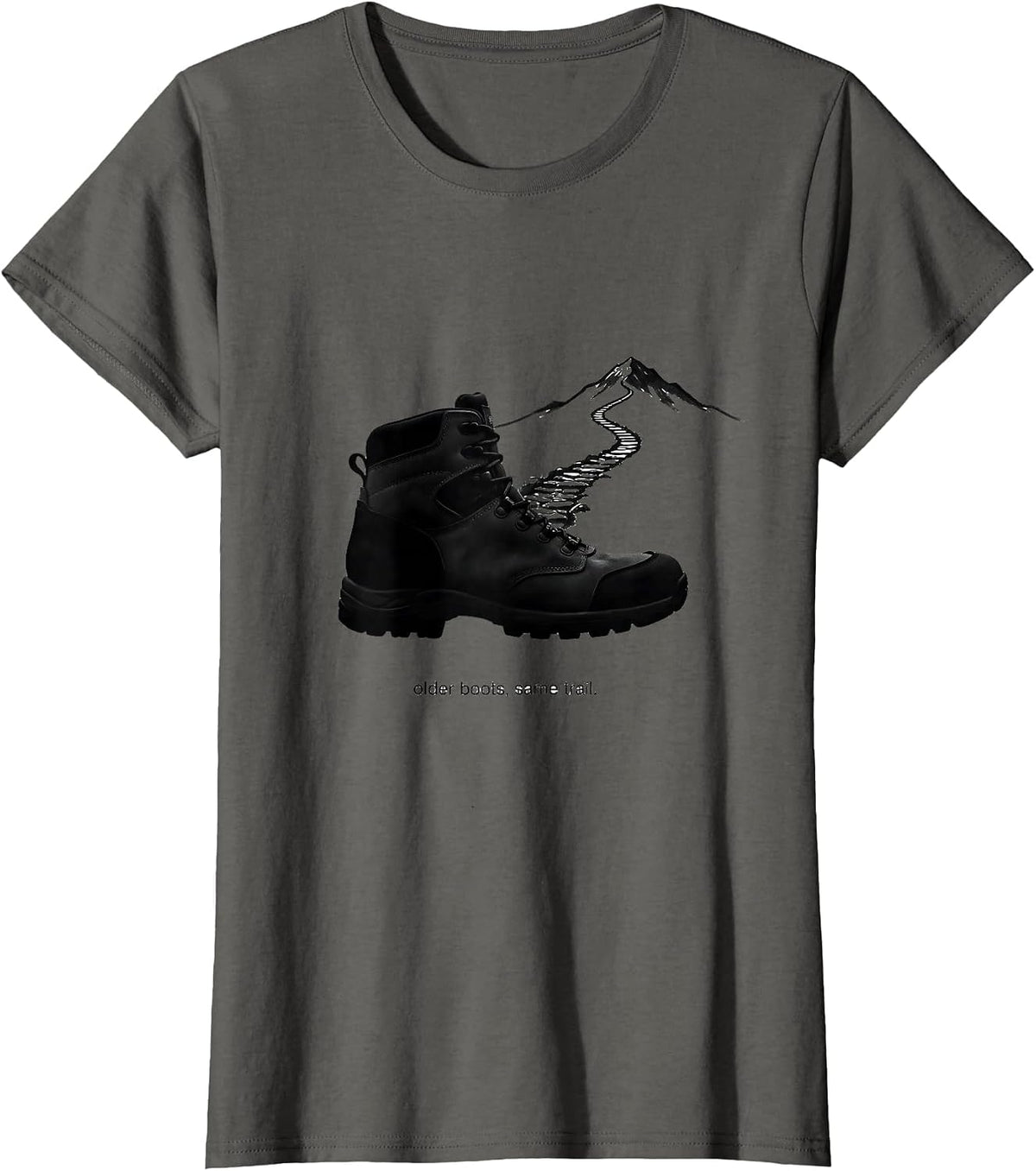 Women's older boots, same trail Funny Hiking Dad Joke Mountain Hiker T-Shirt - Asphalt Grey