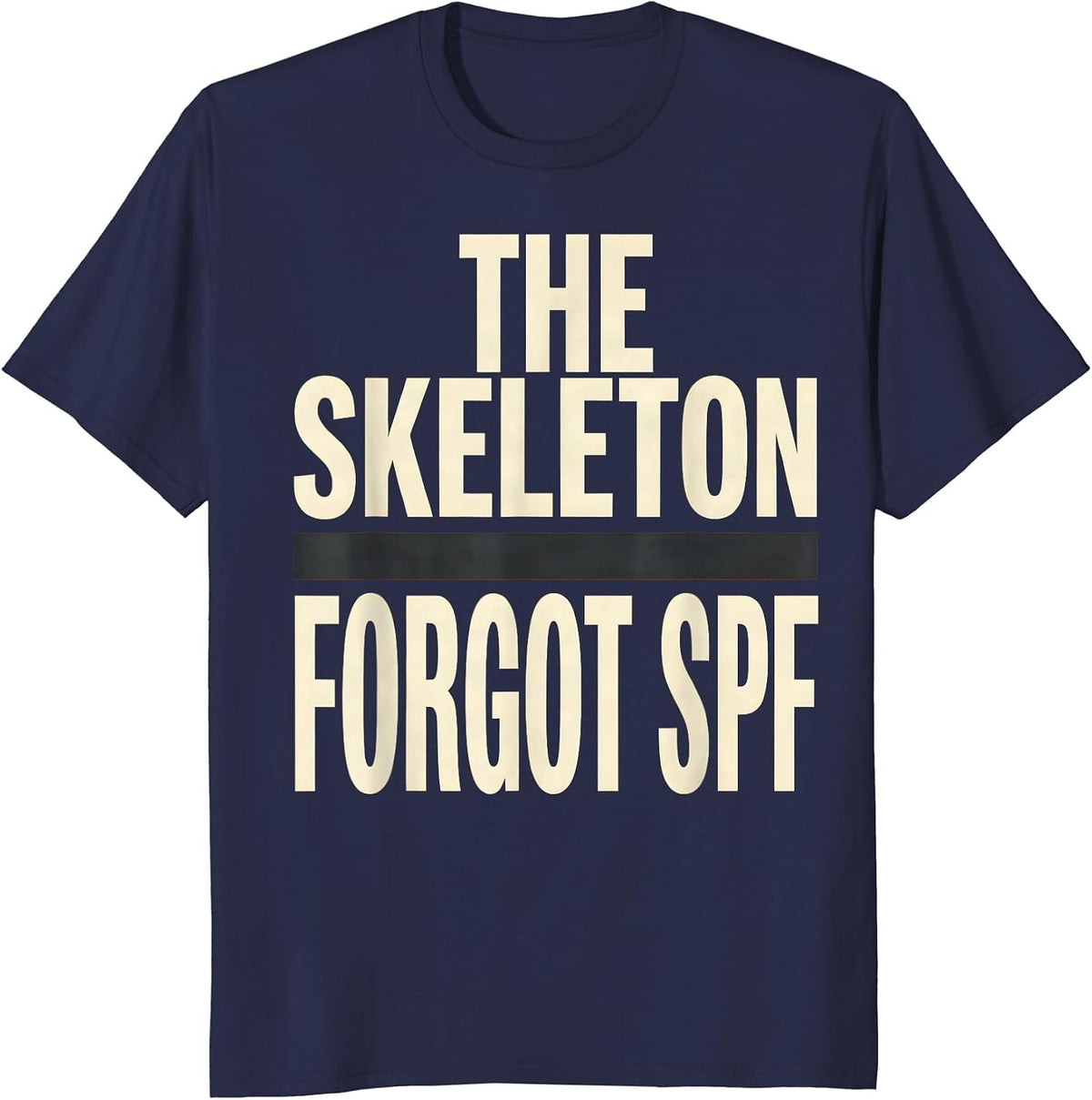 Men's The Skeleton Forgot SPF Funny Dermatology Halloween Skin T-Shirt - Navy Blue