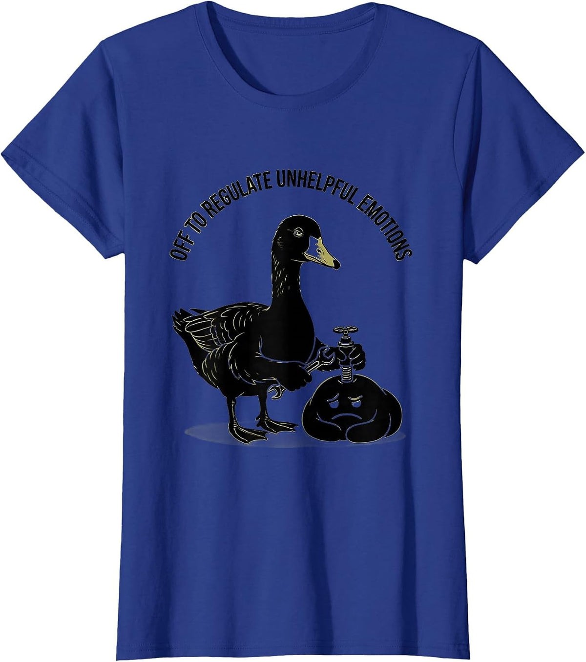 Women's Off to Regulate Unhelpful Emotions Funny Goose Mental Health T-Shirt - Royal Blue
