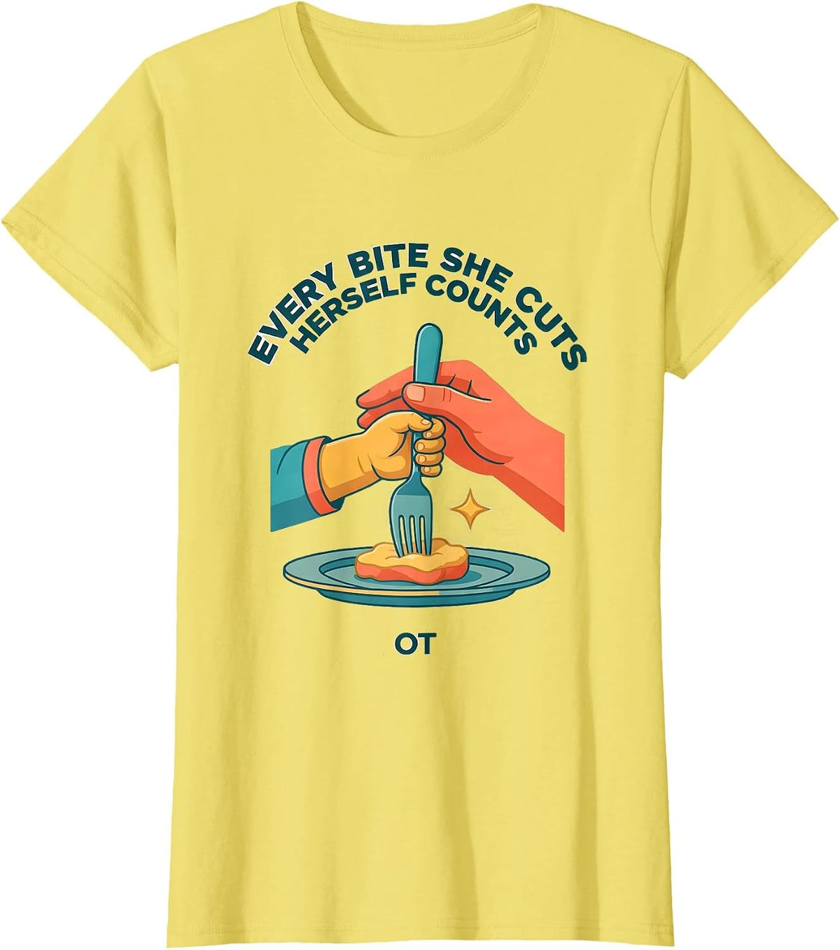 Every Bite She Cuts Herself Counts — OT Occupational T-Shirt - Lemon Yellow