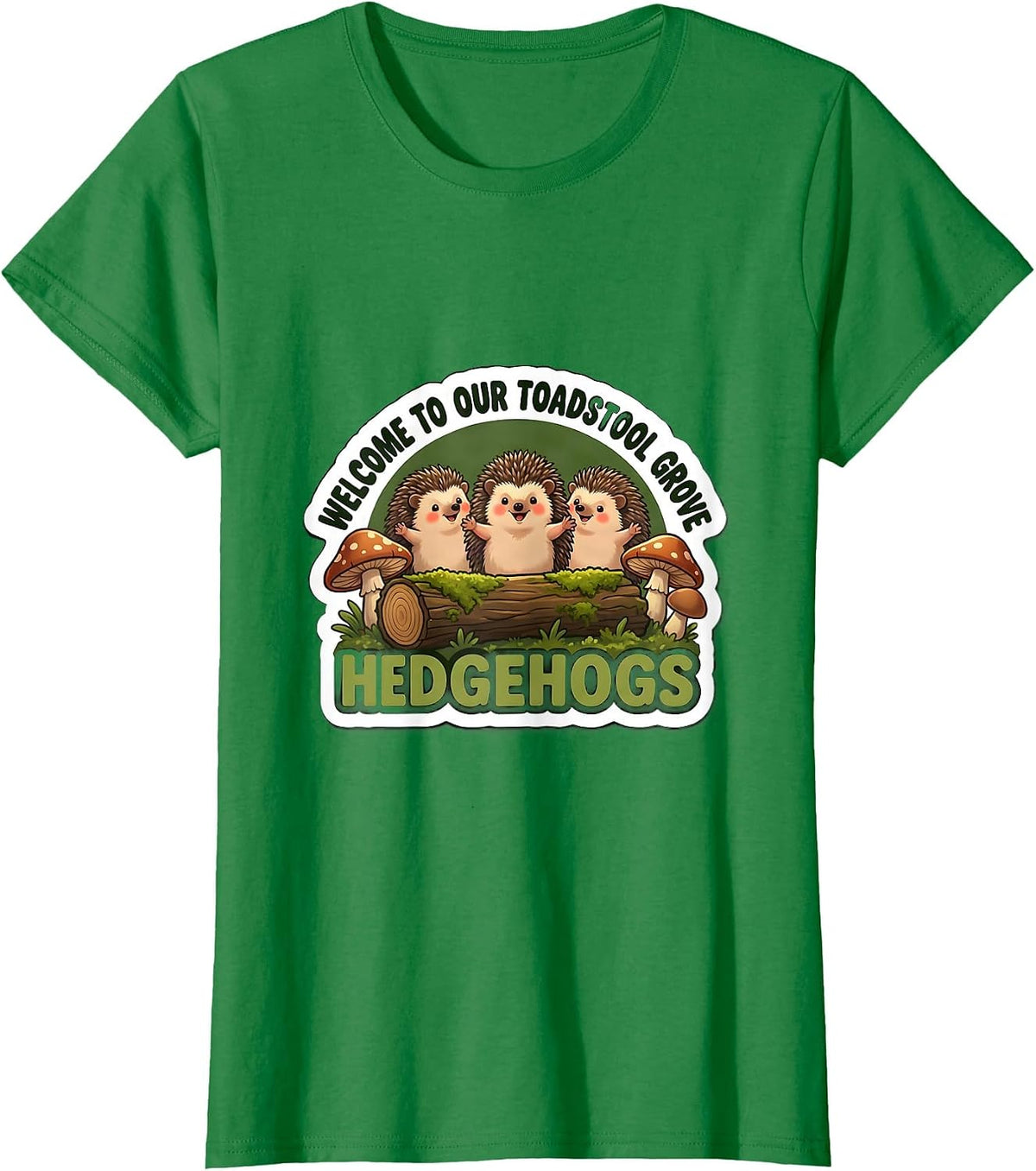 Women's Welcome To Our Toadstool Grove Hedgehogs Teacher T-Shirt - Kelly Green