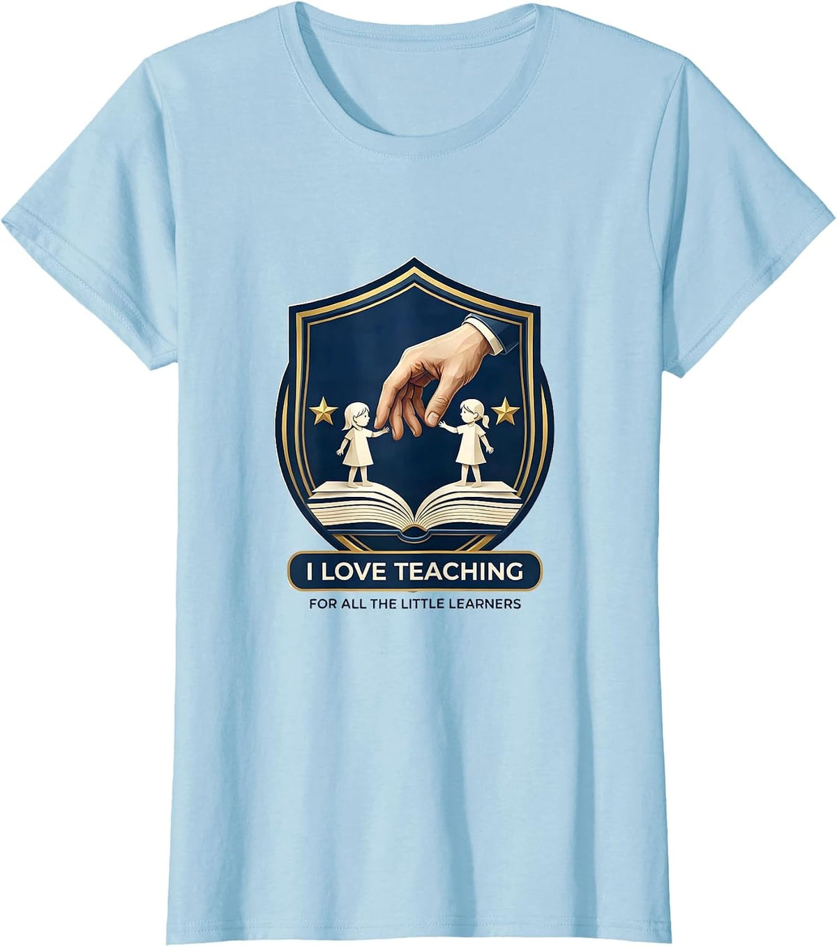 Women's I Love Teaching For All The Little Learners Teacher T-Shirt - Baby Blue