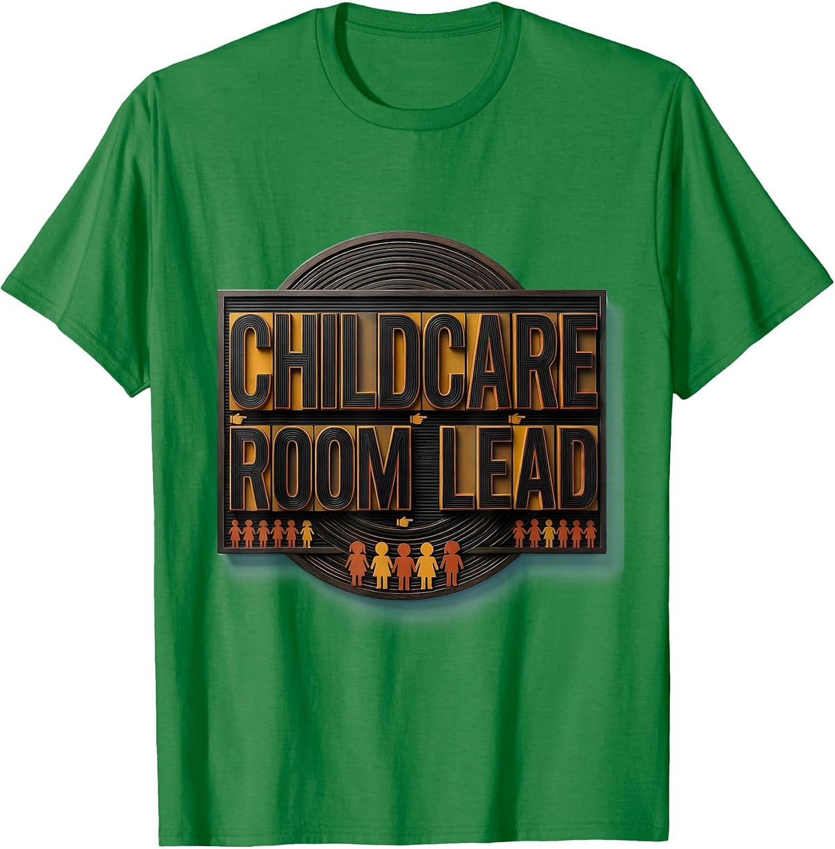 Men's Childcare Room Lead Early Childhood Teacher Daycare Provider T-Shirt - Kelly Green