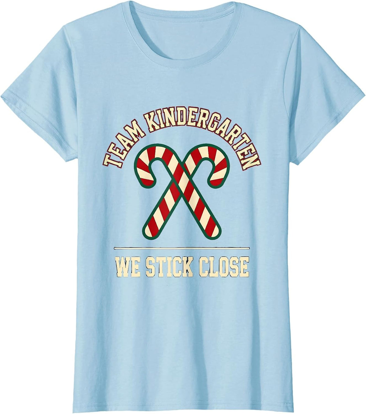 Team Kindergarten We Stick Close Sports Teacher Christmas T-Shirt - Baby Blue