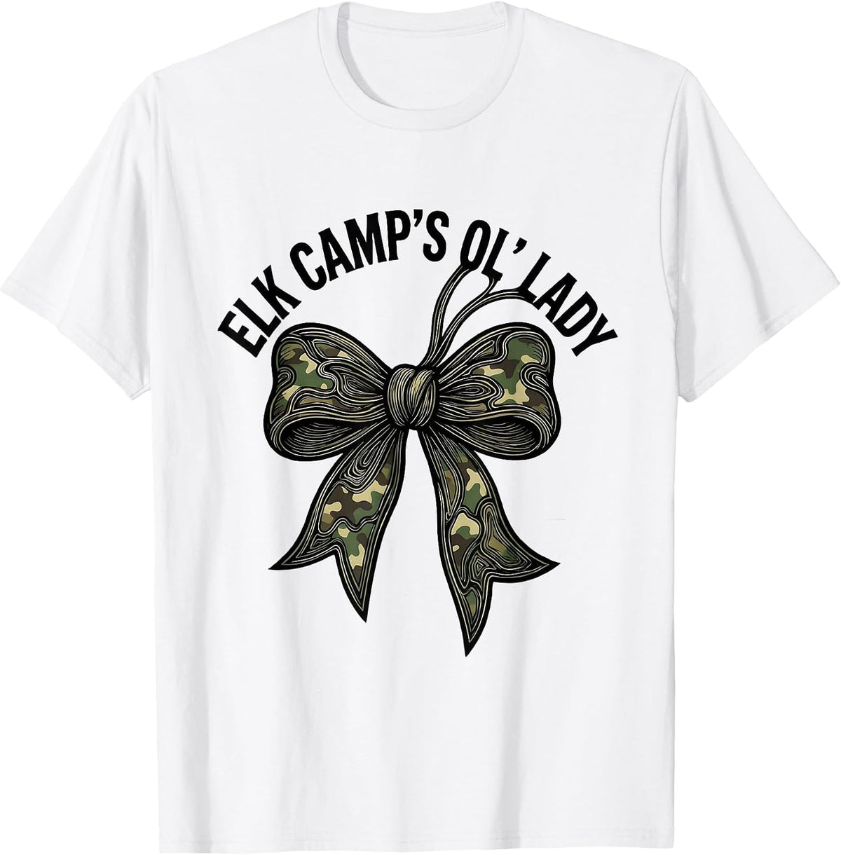Men's Elk Camp's Ol' Lady Playful Camo Coquette Bow Hunting Women T-Shirt - White
