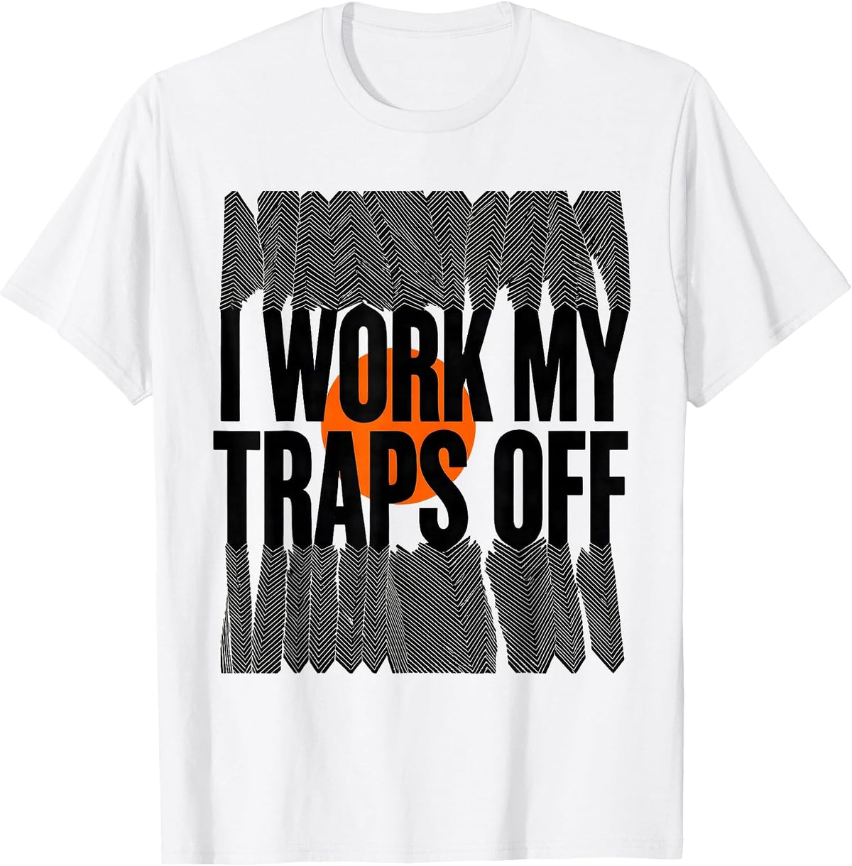 Men's I Work My Traps Off Funny Massage Therapist Occupational T-Shirt - White