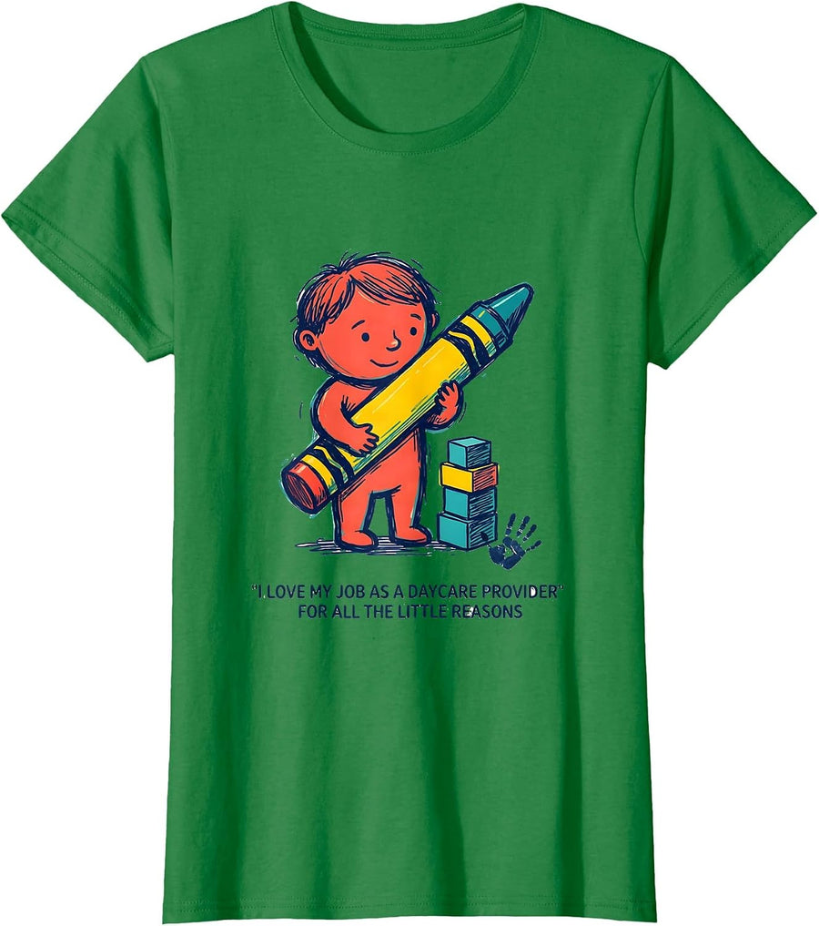 Women's I Love My Job For All The Little Reasons Daycare Provider T-Shirt - Kelly Green