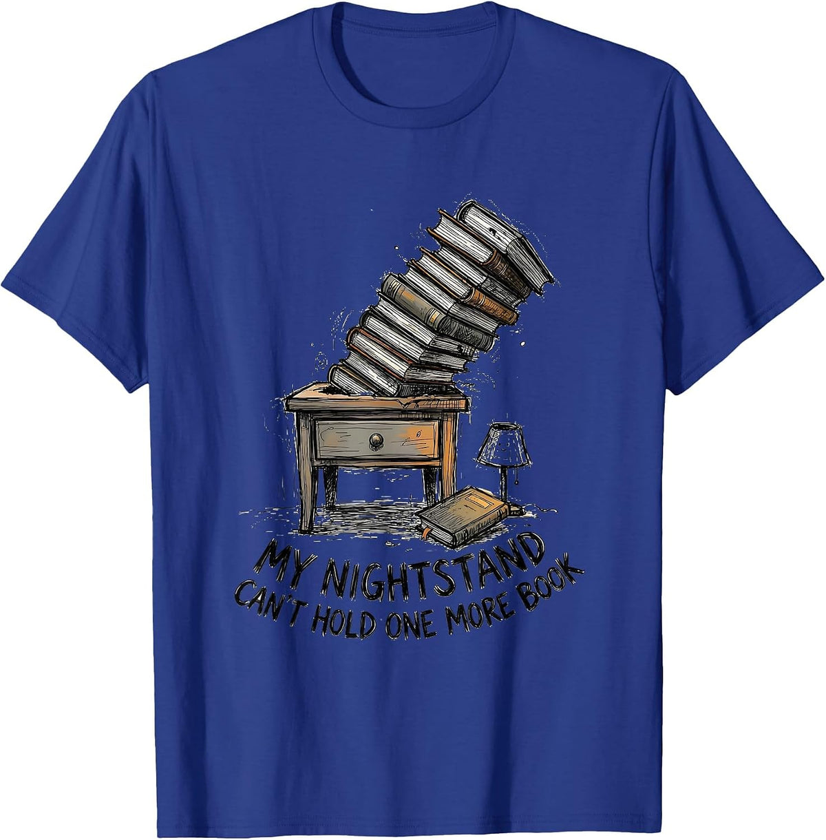 Men's My Nightstand Can't Hold One More Book Funny Bookworm Reader T-Shirt - Royal Blue